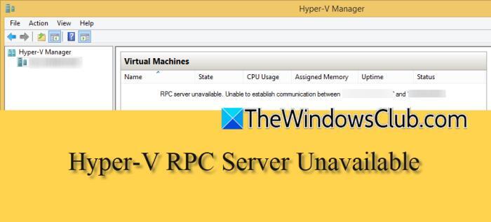 Hyper-V RPC server unavailable [Fix] - NewsBreak