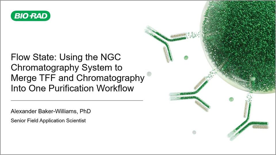 Flow State: Using the NGC Chromatography System to Merge TFF and ...