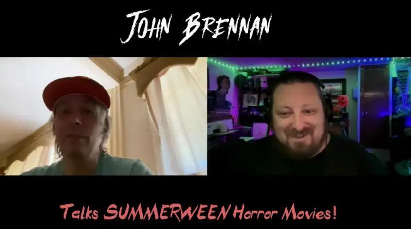 John Brennan Talks Summerween Horror Movies!