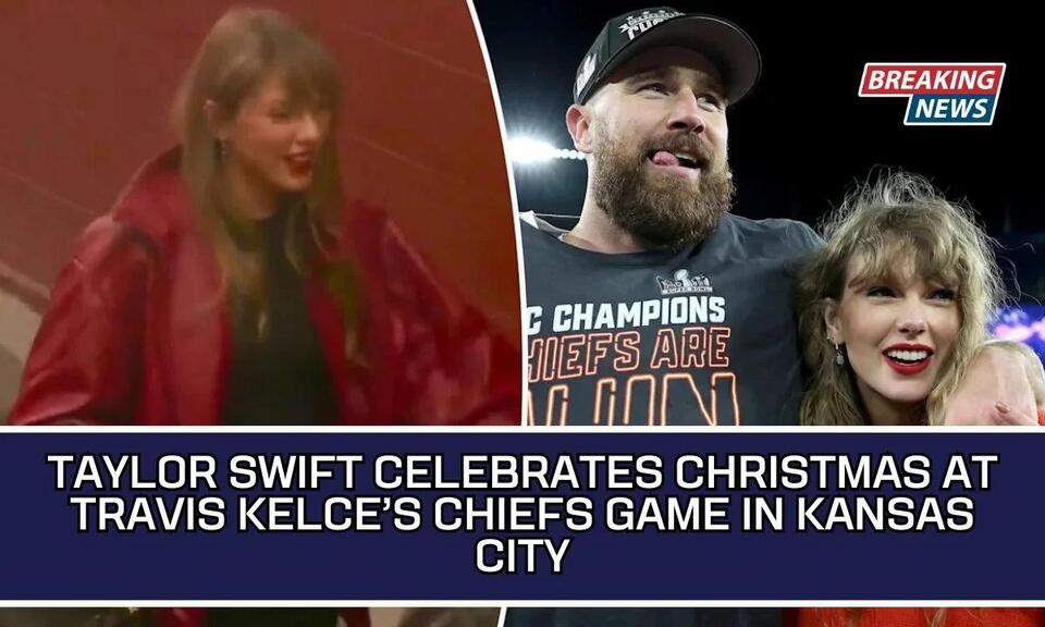 Taylor Swift Celebrates Christmas At Travis Kelce’s Chiefs Game In ...