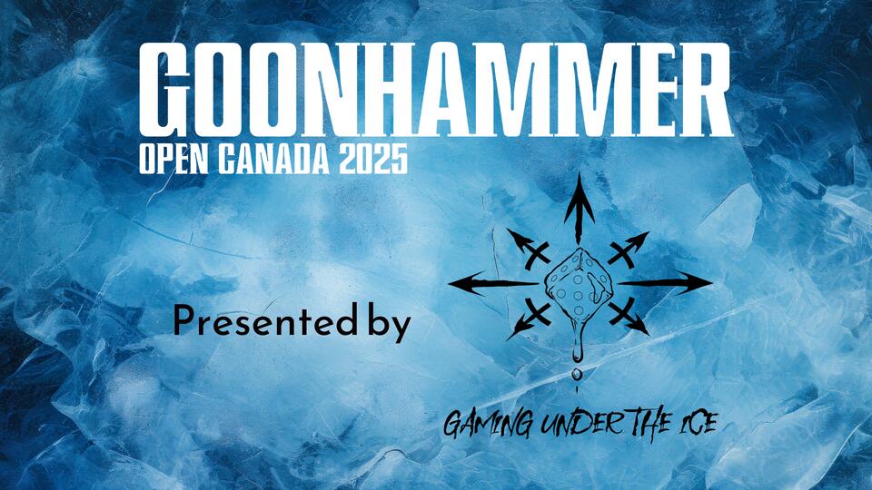 Announcing The 2025 Goonhammer Open Canada! NewsBreak