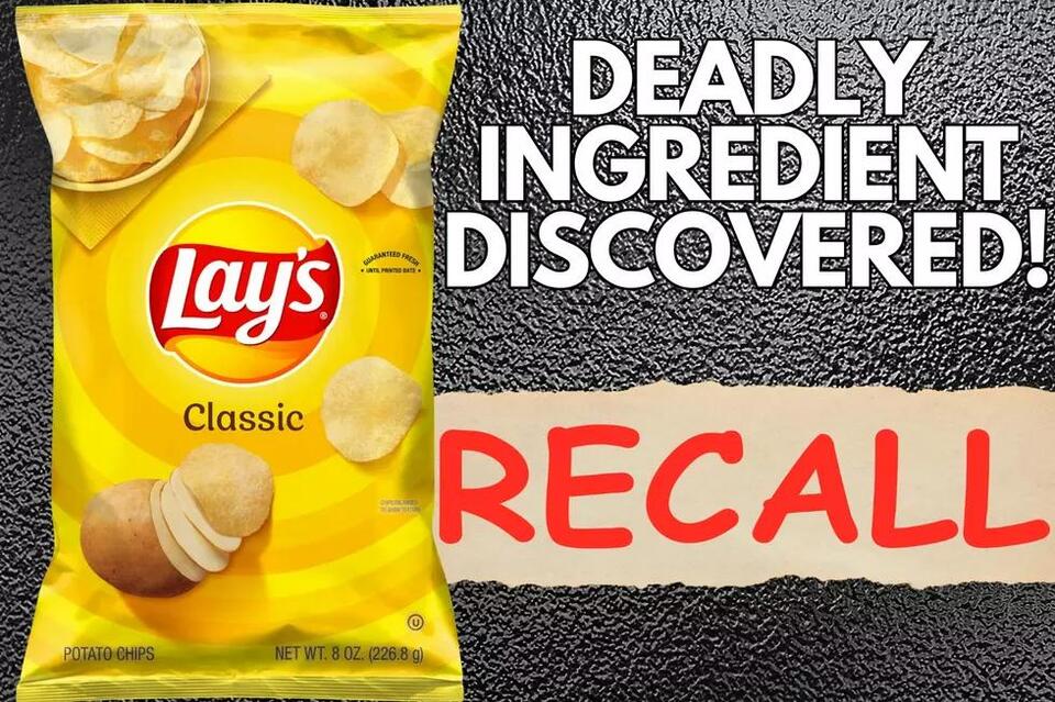 FDA Issues Class 1 Life-Threatening Recall on Lay’s Potato Chips Over ...