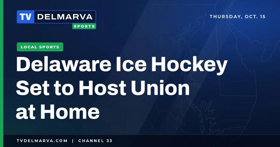 Delaware Ice Hockey Set to Host Union at Home - NewsBreak