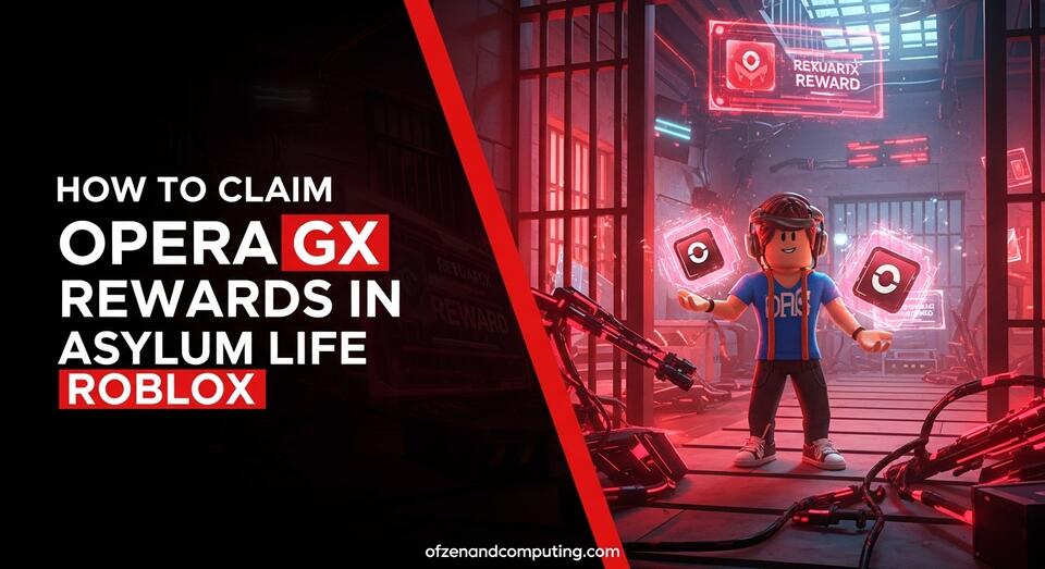 How To Claim Opera GX Rewards In Asylum Life Roblox June 2026 NewsBreak 3ggRR6 1C6tZPWi00