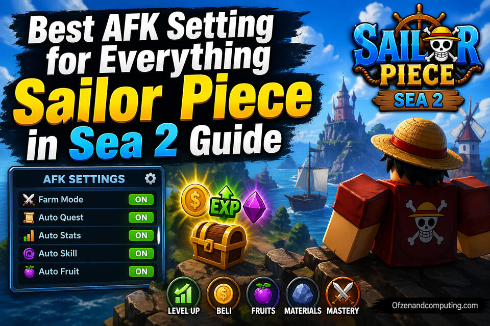 Best AFK Setting for Everything Sailor Piece in Sea 2 Guide (April 2026 ...