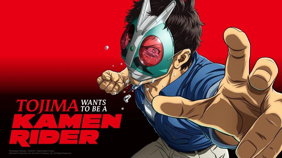 Tojima Wants to Be a Kamen Rider Release Dates, Schedule and Episodes ...