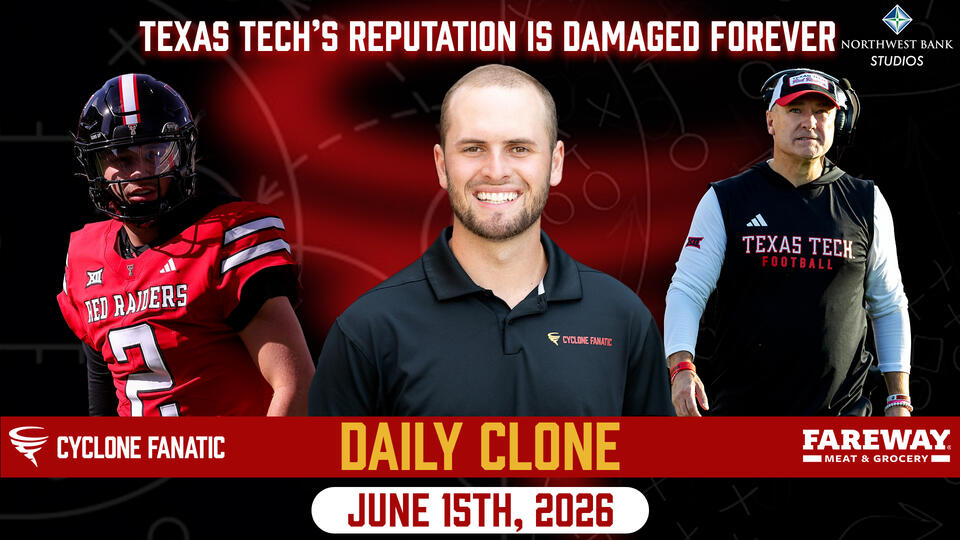 DAILY CLONE: Texas Tech’s Reputation is Permanently Damaged (June 15, 2026)