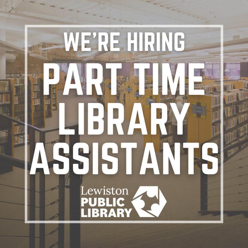 Lewiston Public Library hiring part-time assistant - NewsBreak