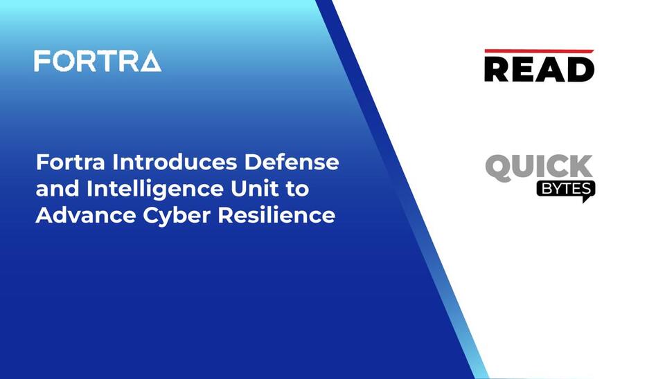 Fortra Introduces Defense and Intelligence Unit to Advance Cyber ...