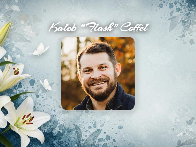 OBITUARY: Kaleb “Flash” Coffel - NewsBreak