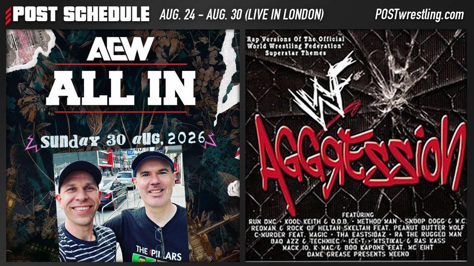 POST SCHEDULE: Live coverage from England with John & Neal, WWF Aggression album review