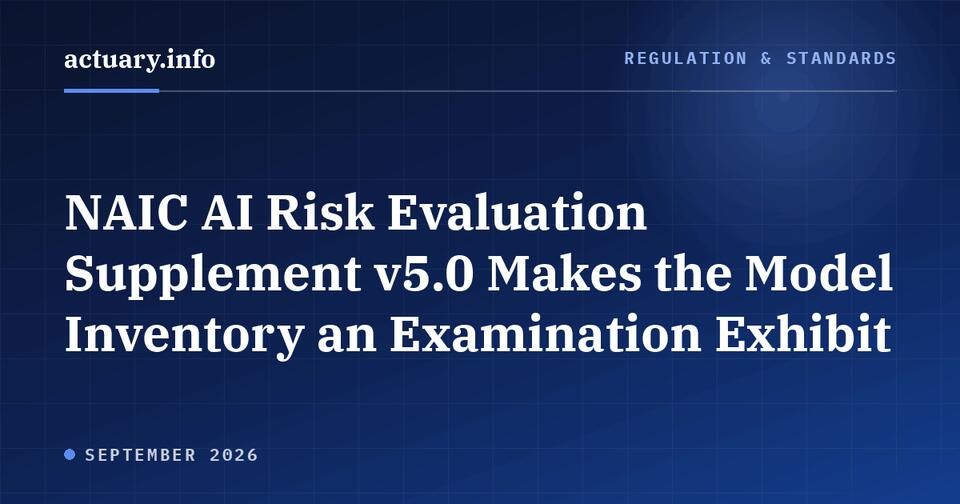 NAIC AI Risk Evaluation Supplement v5.0 Makes the Model Inventory an ...