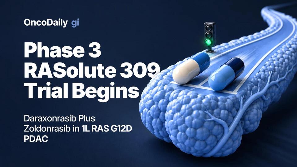 Phase 3 RASolute 309 Trial Begins: RASONQUE Plus Zoldonrasib in First ...