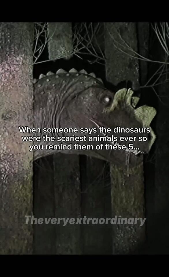 5 Animals That Were Way Scarier Than The Dinosaurs Prehistoric Dinosaur