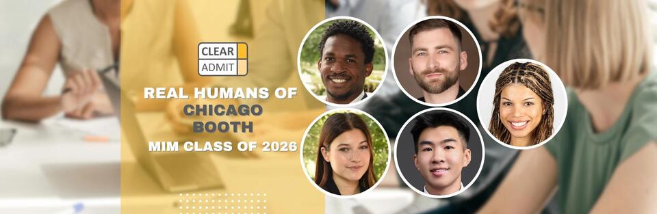 Real Humans of the Chicago Booth MiM Class of 2026 - NewsBreak