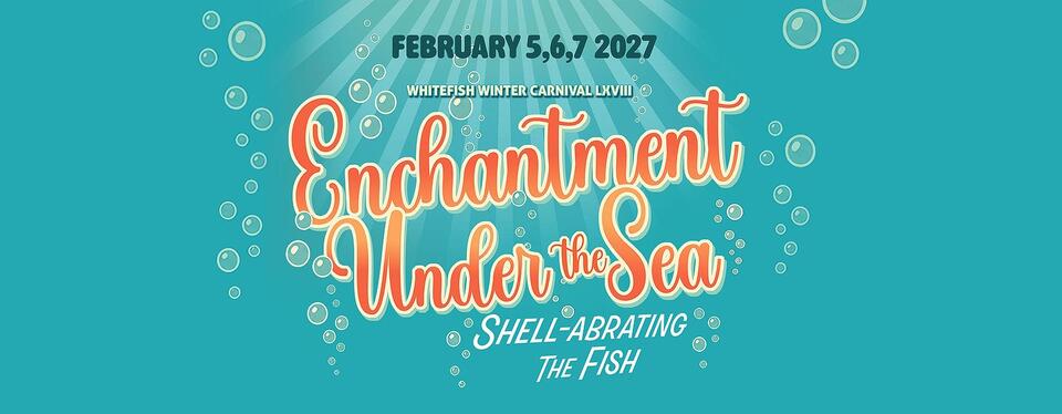 Whitefish Winter Carnival LXVIII theme revealed - NewsBreak