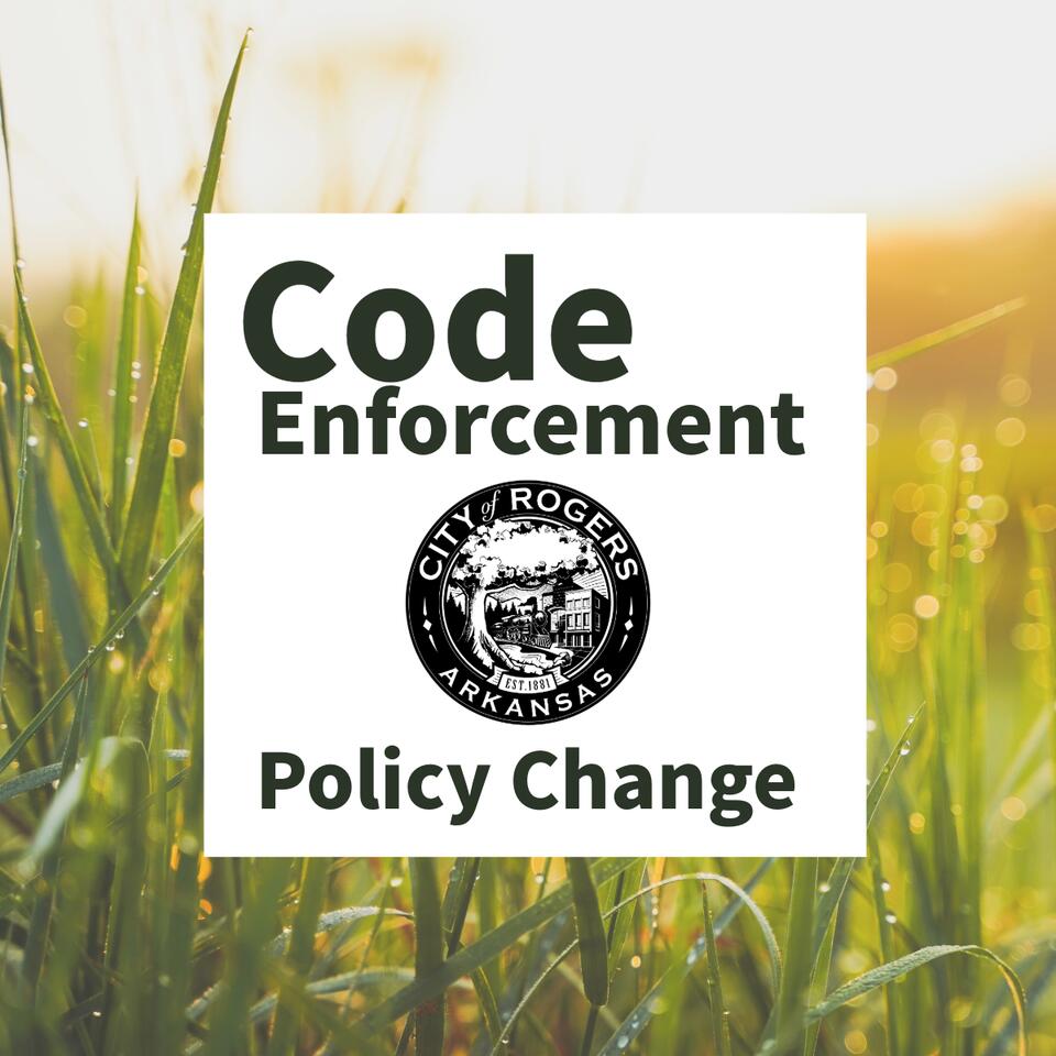 City of Rogers Statement on Code Enforcement Policy Change - NewsBreak