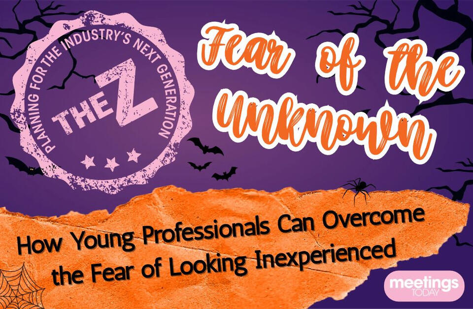 The Z: How Young Professionals Can Overcome the Fear of Looking Inexperienced