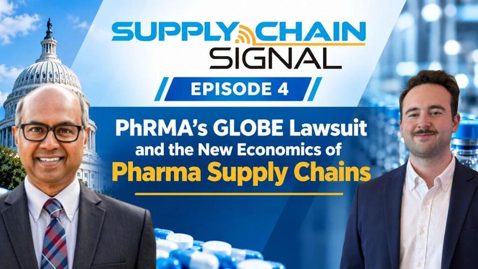 Supply Chain Signal: PhRMA’s GLOBE Lawsuit and the New Economics of ...