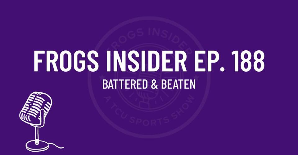 Frogs Insider Ep. 188: Battered & Beaten