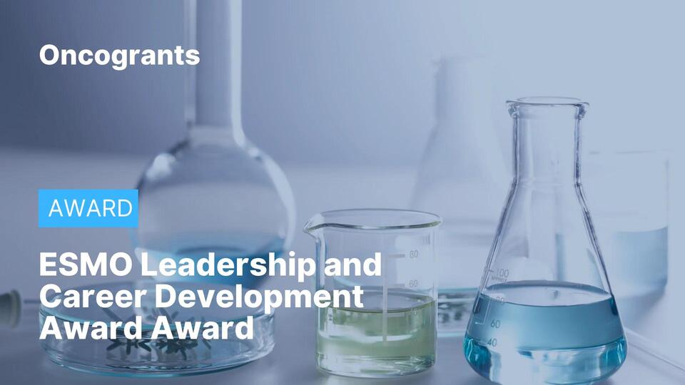 ESMO Leadership and Career Development Award (2026) - NewsBreak