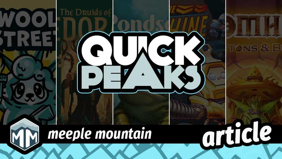 Quick Peaks – Wool Street, The Druids of Edora, Pondscape, Into the Machine, Gloomhaven: Buttons & Bugs