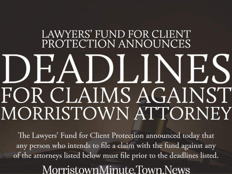 Lawyers’ Fund for Client Protection Announces Deadlines for Claims