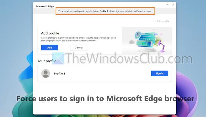 Force users to sign in to Microsoft Edge browser - NewsBreak