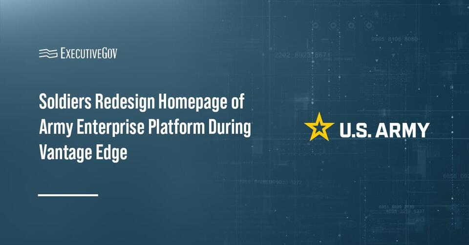 Soldiers Redesign Homepage of Army Enterprise Platform During Vantage ...