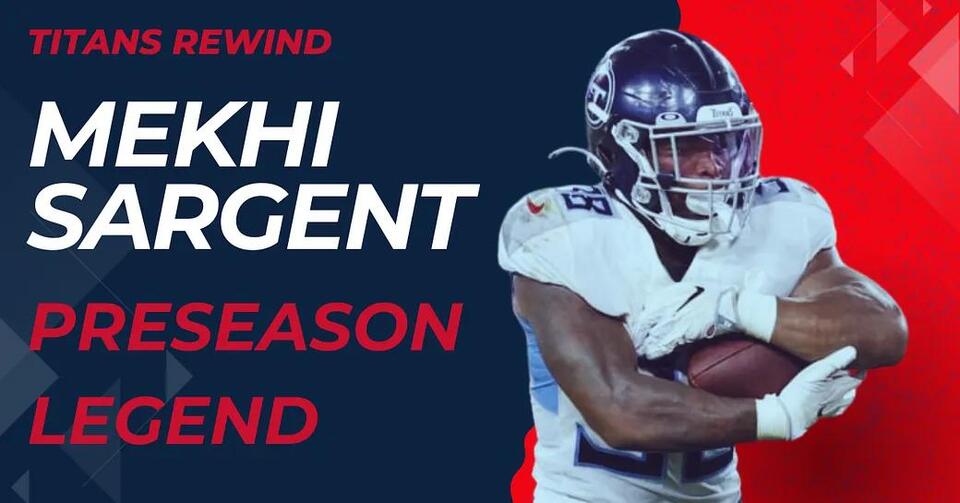 Titans Rewind: The Legend of Mekhi Sargent