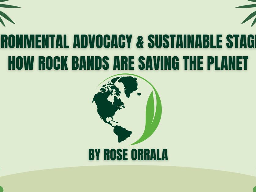 Environmental Advocacy & Sustainable Staging: How Rock Bands are Saving ...