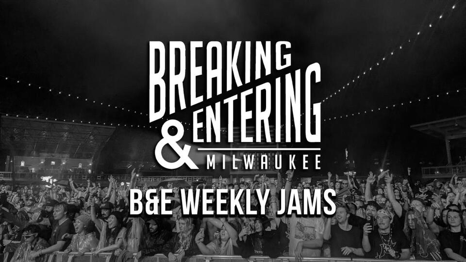B&E Weekly Jams: 7/28 – 8/3/26