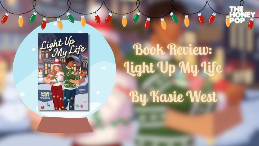 Get In The Holiday Spirit With Light Up My Life By Kasie West