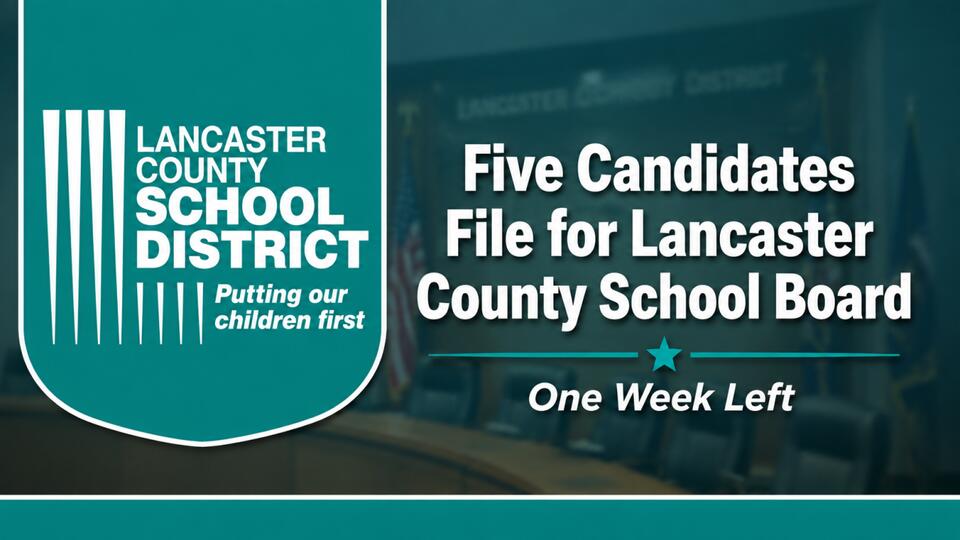 Five Candidates File for Lancaster County School Board With One Week ...